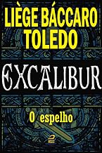 Excalibur - O espelho (Portuguese Edition)