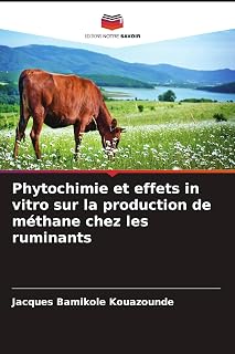 Phytochimie et effets in vitro sur la production de méthane chez les ruminants (French Edition)