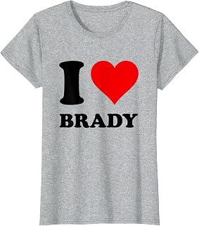I Love Brady T-Shirt
