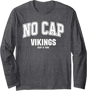 Curtis Vikings NO CAP Keepin' It Real Long Sleeve T-Shirt