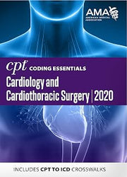 CPT Coding Essentials for Cardiology & Cardiothoracic Surgery 2020