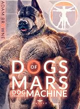 Dogs of Mars: Dog from the Machine