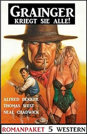 Grainger kriegt sie alle! 5 Western (German Edition)