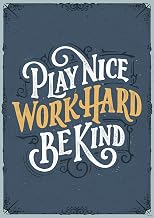 Creative Teaching Press Play nice. Work hard. Be Kind. Inspire U Poster, CTP 8583