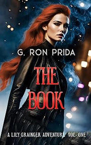 The Book: A Lily Grainger Adventure Vol. One