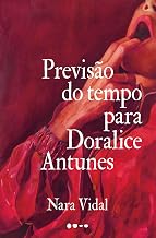 Previsão do tempo para Doralice Antunes (Portuguese Edition)