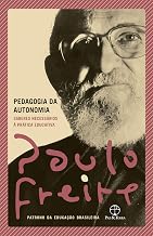 Pedagogia da Autonomia - Saberes necessarios a pratica educativa (Em Portugues do Brasil)