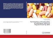 Formulation and evaluation of sublingual tablet of Regadenoson by QbD
