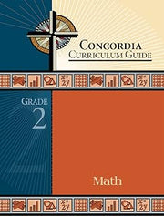Concordia Curriculum Guide: Grade 2 Math