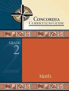 Concordia Curriculum Guide: Grade 2 Math