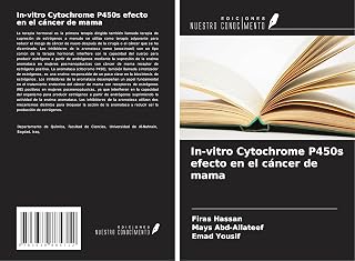 In-vitro Cytochrome P450s efecto en el cáncer de mama (Spanish Edition)
