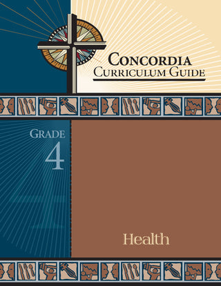 Concordia Curriculum Guide: Grade 4 Health by Concordia Publishing House – Commercial Grade