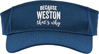 Because I'm Weston That's Why Boy Man First Name Weston Sport Sun Visor