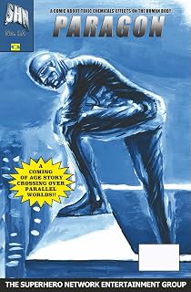 Paragon Comic Issue No. 1A: A comic about toxic chemicals' effects on the human body.