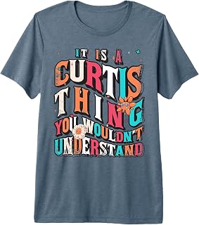 It's Curtis Thing You Wouldn't Understand, Curtis Groovy Premium Tri-blend T-Shirt