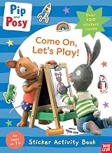 Pip and Posy: Come On, Let's Play! (Pip and Posy TV Tie-In)