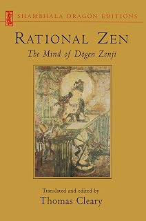 Rational Zen: The Mind of Dogen Zenji (Shambhala Dragon Editions)