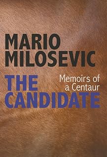 The Candidate: Memoirs of a Centaur