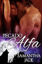 Pecado Alfa (Los Lobos Drake #1) (Spanish Edition)