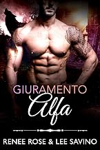 Giuramento Alfa: Un romanzo sui mutaforma con trope "secret baby" (Alfa ribelli Vol. 15) (Italian Edition)