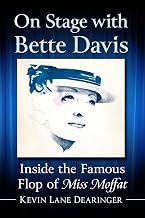 On Stage with Bette Davis: Inside the Famous Flop of Miss Moffat