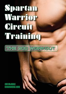 Spartan Warrior Circuit Training: The 300 Workout
