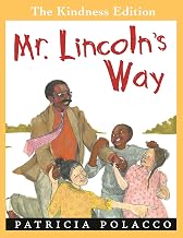 Mr. Lincoln's Way (The Kindness Editions)