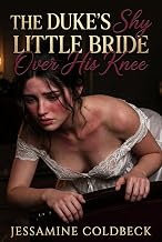 The Duke's Shy Little Bride Over His Knee