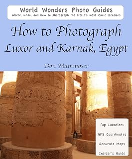 How to Photograph Luxor and Karnak, Egypt