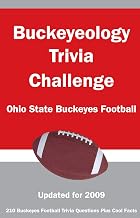 Buckeyeology Trivia Challenge: Ohio State Buckeyes Football