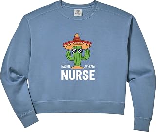Womens Nurse Nacho Average Nurse, Cinco De Mayo Cactus Fiesta Comfort Colors Crop Sweatshirt