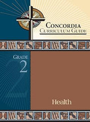 Concordia Curriculum Guide: Grade 2 Health