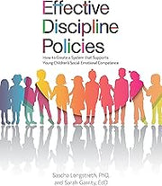Effective Discipline Policies: How to Create a System That Supports Young Children's Social-Emotional Competence