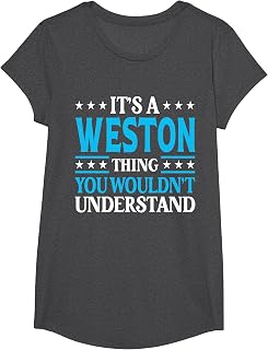 It's A Weston Thing Surname Funny Family Last Name Weston T-Shirt
