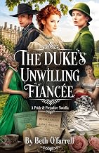 The Duke's Unwilling Fiancée: a pride and prejudice novella