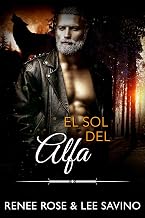 El sol del alfa: Un romance de cambiaformas lobo plateado (Alfas Peligrosos nº 13) (Spanish Edition)