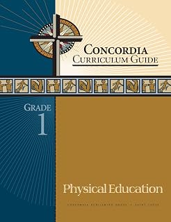 Concordia Curriculum Guide: Grade 1 Physical Education
