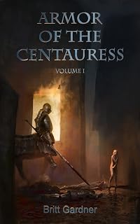 Armor of the Centauress: Volume I