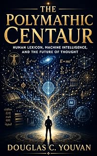 The Polymathic Centaur: Human Lexicon, Machine Intelligence, and the Future of Thought