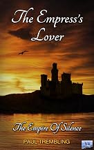 The Empress's Lover (The Empire of Silence Book 1)