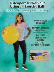 Osteoporosis Workout Using an Exercise Ball - Safe Strength Training and Stretching