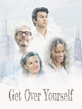 Get Over Yourself