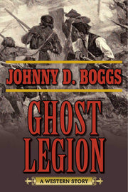 Ghost Legion: A Western Story by Skyhorse – Commercial Grade