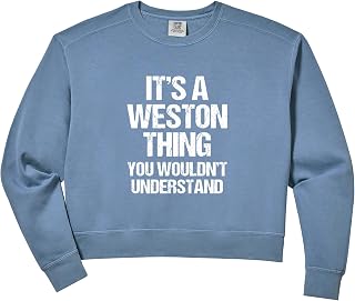 Womens It's A Weston Thing (You Wouldn't Understand) - Name Weston Comfort Colors Crop Sweatshirt