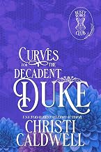 Curves for the Decadent Duke