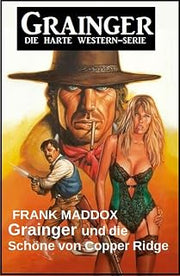 Grainger und die Schöne von Copper Ridge: Western (German Edition)
