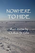 Nowhere to Hide: Short Stories by Chalfont St. Giles