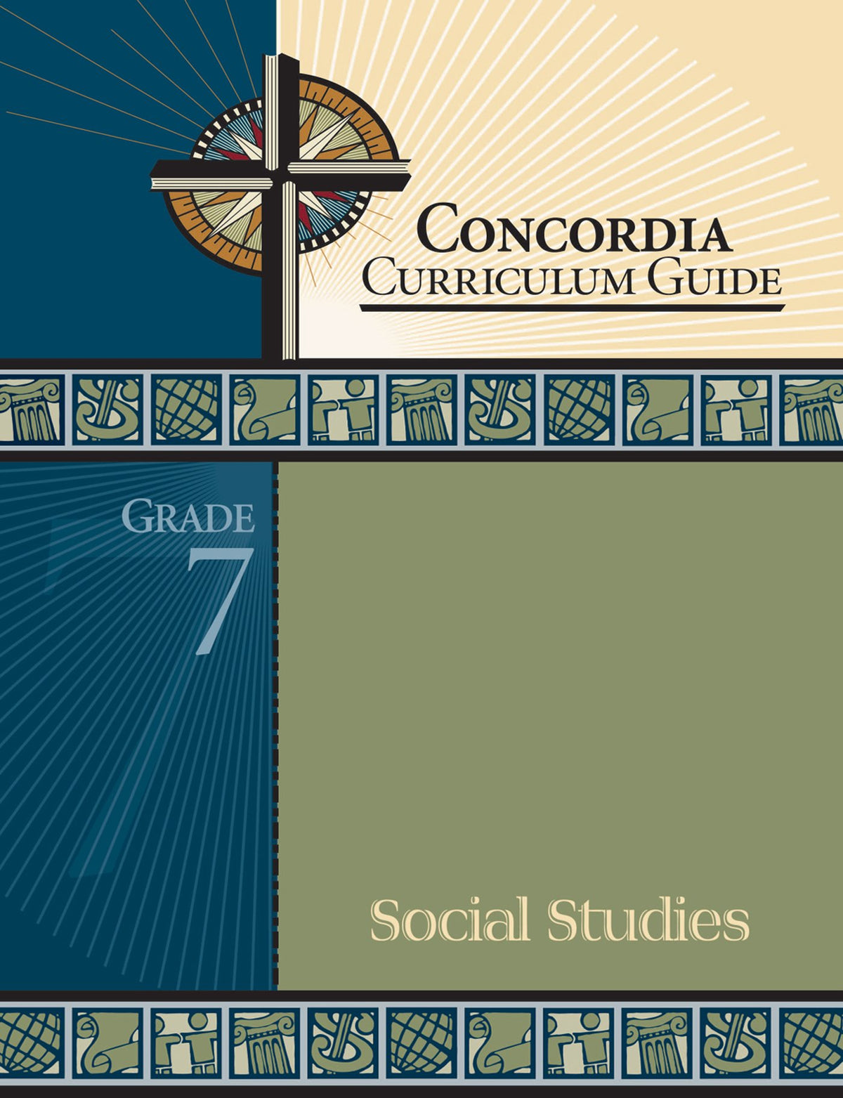 Concordia Curriculum Guide: Grade 7 Social Studies by Concordia Publishing House – Commercial Grade