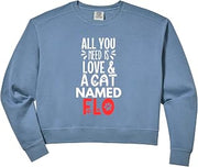 Womens Cat Name Flo Design - All You Need is Love! Comfort Colors Crop Sweatshirt
