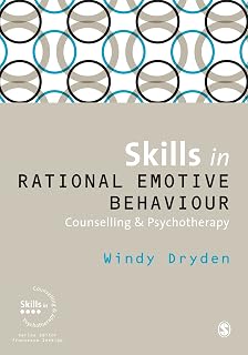 Skills in Rational Emotive Behaviour Counselling & Psychotherapy (Skills in Counselling & Psychotherapy Series)